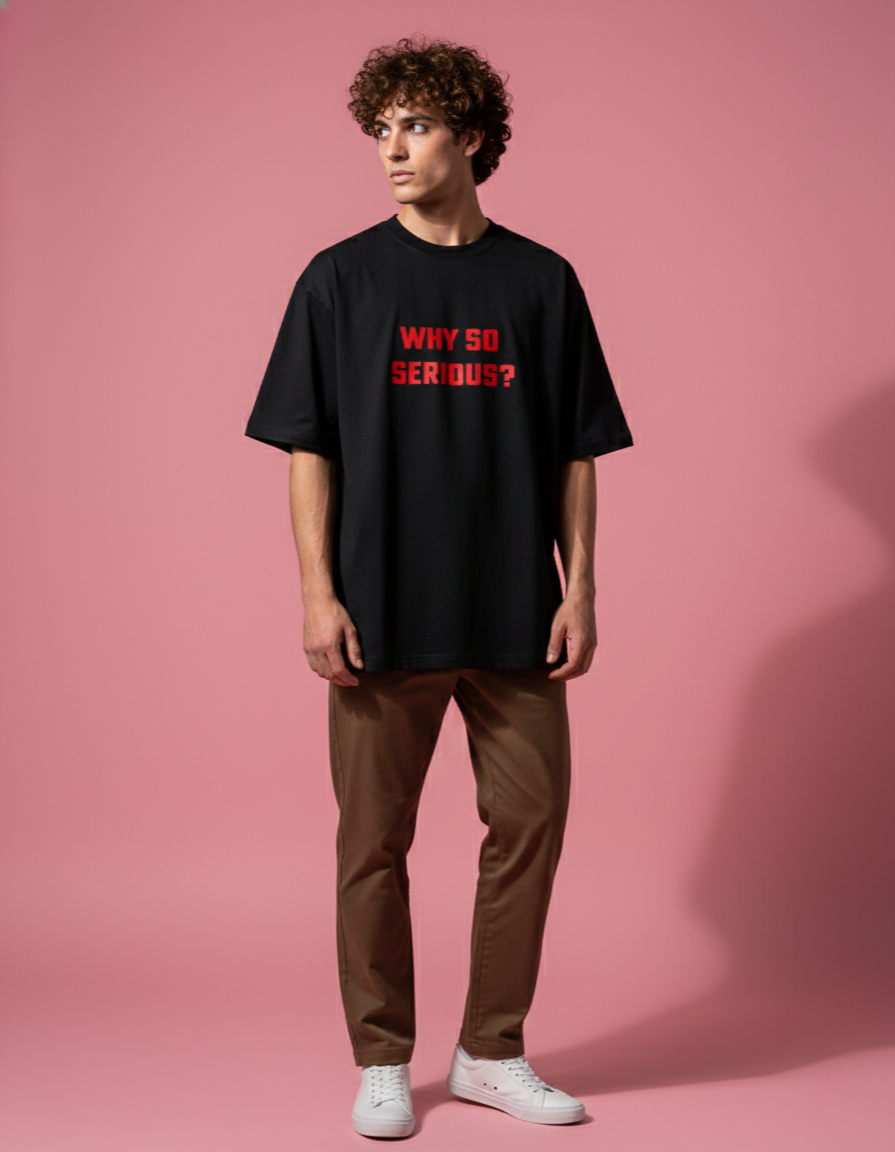"WHY SO SERIOUS" Men Oversized T-shirt